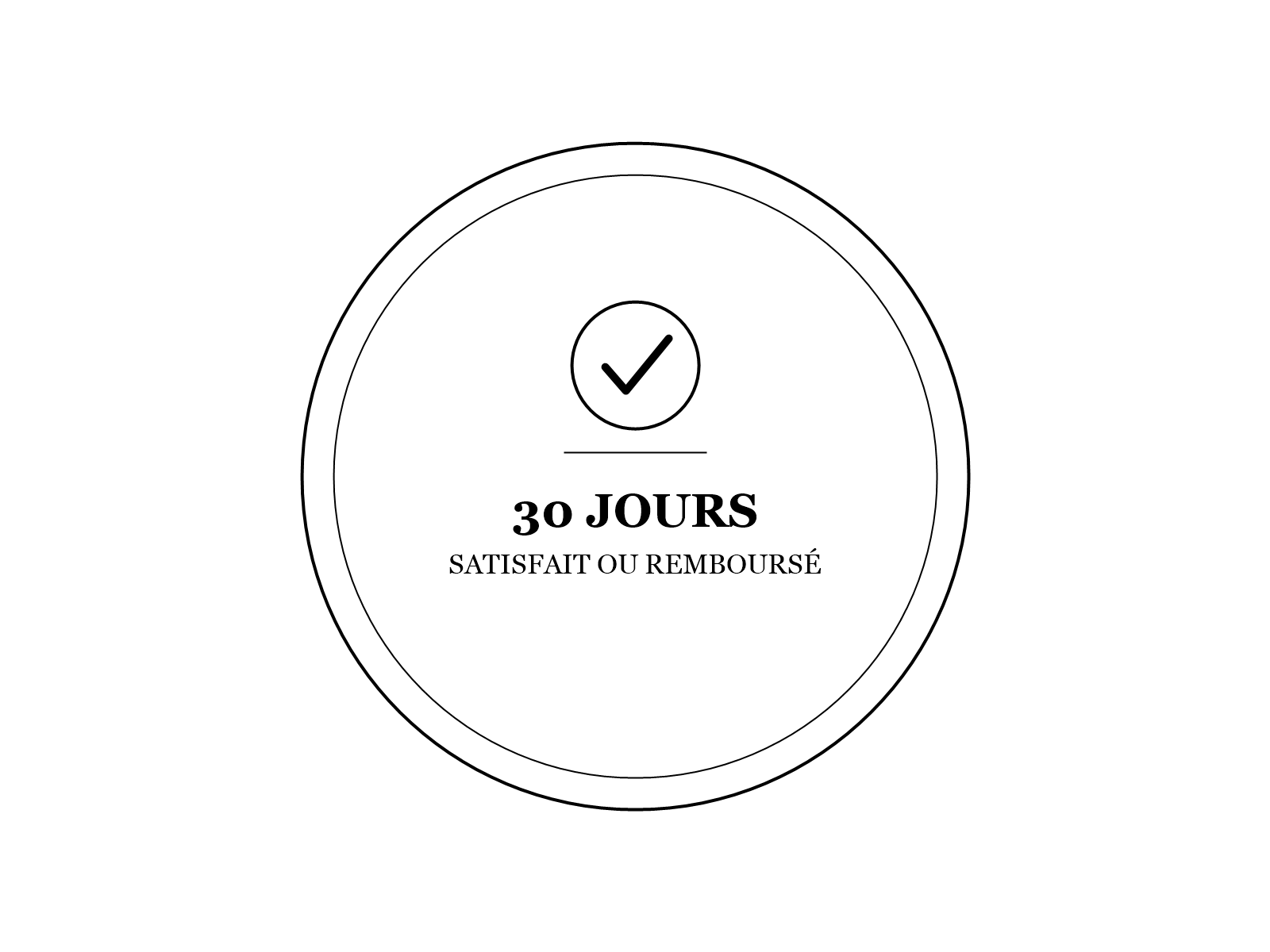 Garantie satisfait ou remboursé sous 30 jours